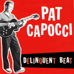 Pat Capocci - Delinquent Beat