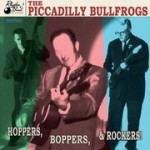 The Piccadilly Bullfrogs - Hoppers, Boppers & Rockers