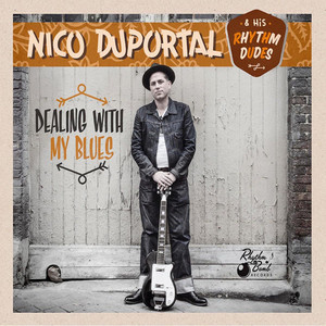 Nico Duportal & his Rhythm Dudes - Dealing with my blues