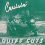 Quiff Cuts - Cruisin'