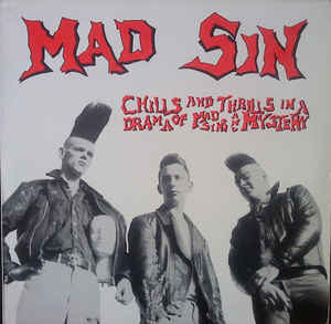 Mad Sin - Chills and Thrills in a Drama of Mad Sin and Mystery