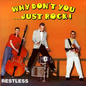 Restless - Why Don't You… Just rock!