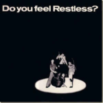 Do You Feel Restless