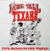 Long Tall Texans - Five beans In The Wheel
