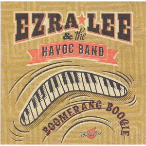 Ezra Lee & The Havoc Band﻿ - Boomerang Boogie﻿