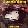 Guana Batz - Loan Sharks