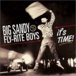 Big Sandy and his Fly Rite Boys - It's Time