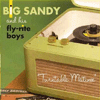 Big Sandy and his Fly Rite Boys - Turntable Matinee