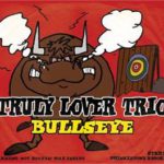 Truly Lover Trio - Bullseye