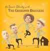 The Cordwood Draggers - A Starlit Shindig With…