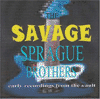 The Sprague Brothers - The Savage Sprague Brothers