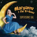 Maryann and the Tri Tones - Supersonic Gal