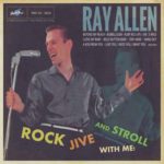 Ray Allen - Rock, Jive and Stroll with me