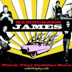 Hamburger James - Watch That Cadillac Burn