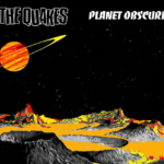 The Quakes - Planet Obscure