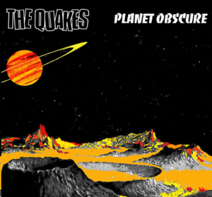 The Quakes - Planet Obscure