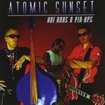 Atomic Sunset - Hot Rods & Pin Ups
