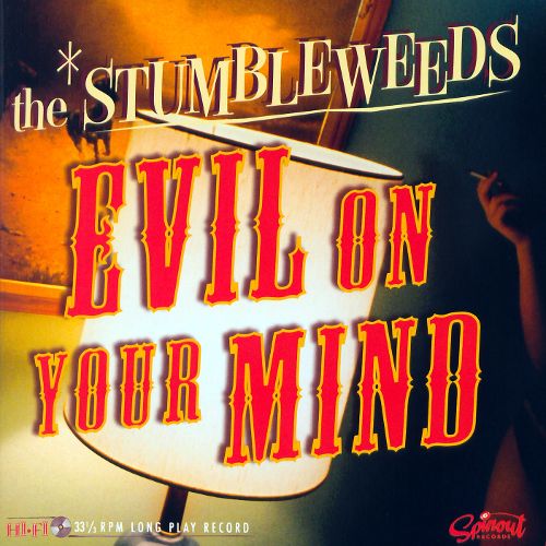 The Stumbleweeds - Evil On Your Mind