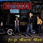 The Cheaterslicks - Rev Up, Burn Out