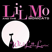 Lil Mo and the Monicats - Whole Lotta Love
