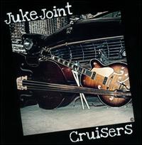 The Juke Joint Cruisers - s/t