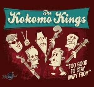 The Kokomo Kings – Too Good To Stay Away From