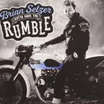 brian setzer gotta have the rumble