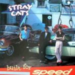 stray cats - built for speed