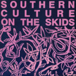 Southern Culture On The Skids