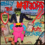 only the meteors are pure psychobilly