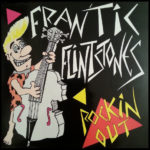 frantic flintstones - Rockin' Out